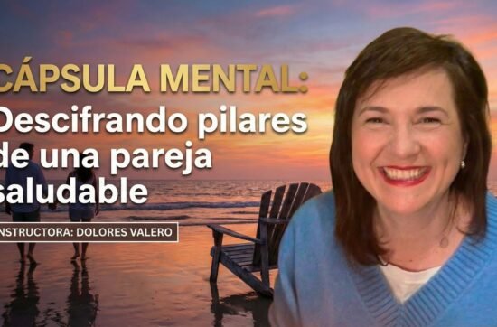 Cápsula Mental: Descifrando Pilares de una Pareja Saludable